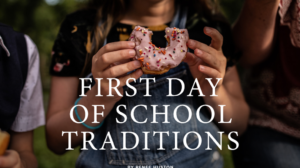 1st Day of School Traditions