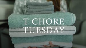 T Chore Tuesday