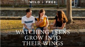 Watching Teens Grow Into Their Wings